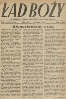 Ład Boży : tygodnik dla rodzin katolickich. R. 2, 1946, nr 36