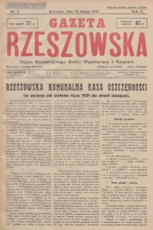 Gazeta Rzeszowska : organ Bezpartyjnego Bloku Współpracy z Rządem. 1932, Nr 7