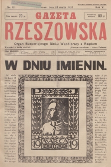 Gazeta Rzeszowska : organ Bezpartyjnego Bloku Współpracy z Rządem. 1932, Nr 12