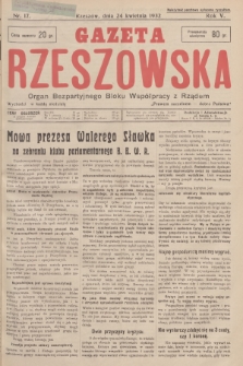 Gazeta Rzeszowska : organ Bezpartyjnego Bloku Współpracy z Rządem. 1932, Nr 17