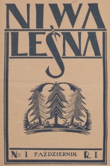 Niwa Leśna : bezpłatny dodatek do czasopisma ilustrowanego „Echa Leśne”. R.1, 1930, Nr 1