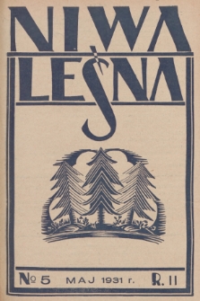 Niwa Leśna : bezpłatny dodatek do czasopisma ilustrowanego „Echa Leśne”. R.2, 1931, Nr 5