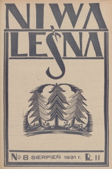 Niwa Leśna : bezpłatny dodatek do czasopisma ilustrowanego „Echa Leśne”. R.2, 1931, Nr 8