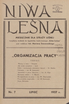 Niwa Leśna : miesięcznik dla straży leśnej : bezpłatny dodatek do tygodnika ilustrowanego „Echa Leśne”. 1937, Nr 7