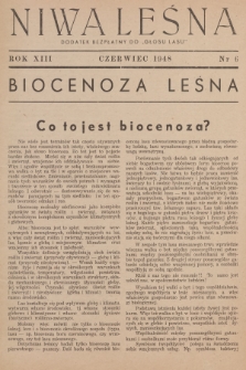 Niwa Leśna : dodatek bezpłatny do „Głosu Lasu”. R.13, 1948, Nr 6