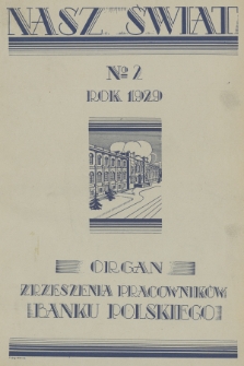 Nasz Świat : organ Zrzeszenia Pracowników Banku Polskiego. R. 1, 1929, nr 2