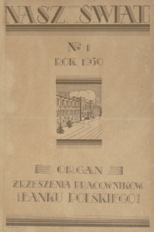 Nasz Świat : organ Zrzeszenia Pracowników Banku Polskiego. R. 2, 1930, nr 1