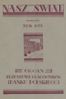 Nasz Świat : organ Zrzeszenia Pracowników Banku Polskiego. R. 5, 1933, nr 8