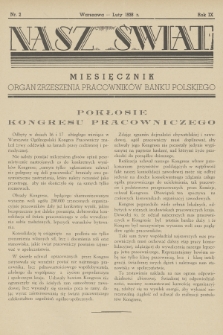 Nasz Świat : organ Zrzeszenia Pracowników Banku Polskiego. R. 9, 1938, nr 2