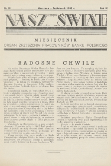 Nasz Świat : organ Zrzeszenia Pracowników Banku Polskiego. R. 9, 1938, nr 10