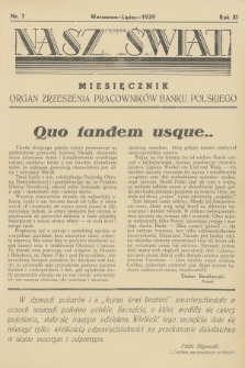 Nasz Świat : organ Zrzeszenia Pracowników Banku Polskiego. R. 10, 1939, nr 7