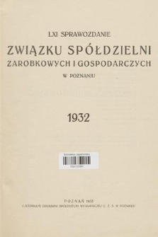 LXI Sprawozdanie Związku Spółdzielni Zarobkowych i Gospodarczych w Poznaniu [1932]