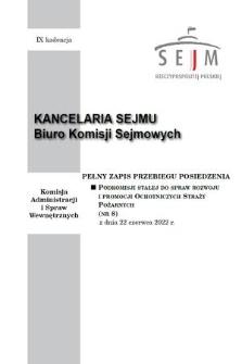 Pełny Zapis Przebiegu Posiedzenia Podkomisji Stałej do Spraw Rozwoju i Promocji Ochotniczych Straży Pożarnych. Kad. 9, 2022, nr 8