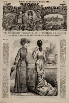 Nowe Mody Paryzkie : pismo illustrowane tygodniowe dla kobiet, wychodzące w każdą środę, poświęcone literaturze, wszelkim gałęziom pracy kobiecej oraz modom. R.1 (1880), nr 22