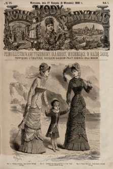 Nowe Mody Paryzkie : pismo illustrowane tygodniowe dla kobiet, wychodzące w każdą środę, poświęcone literaturze, wszelkim gałęziom pracy kobiecej oraz modom. R.1 (1880), nr 23