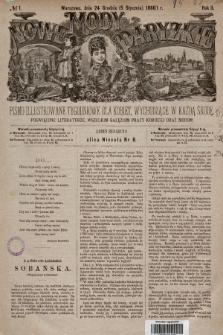 Nowe Mody Paryzkie : pismo illustrowane tygodniowe dla kobiet, wychodzące w każdą środę, poświęcone literaturze, wszelkim gałęziom pracy kobiet oraz modom. R.2 (1880/1), nr 1