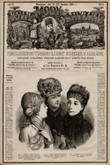 Nowe Mody Paryzkie : pismo illustrowane tygodniowe dla kobiet, wychodzące w każdą środę, poświęcone literaturze, wszelkim gałęziom pracy kobiet oraz modom. R.2 (1881), nr 17