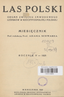 Las Polski : organ Związku Zawodowego Leśników w Rzeczypospolitej Polskiej. R. 5, 1925, nr 0