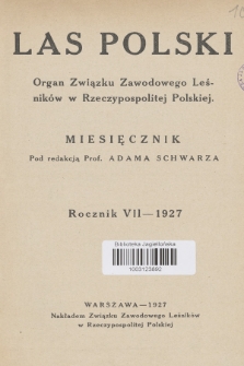 Las Polski : organ Związku Zawodowego Leśników w Rzeczypospolitej Polskiej. R. 7, 1927, Spis rzeczy