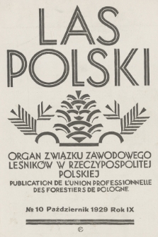 Las Polski : organ Związku Zawodowego Leśników w Rzeczypospolitej Polskiej. R. 9, 1929, nr 10
