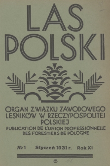 Las Polski : organ Związku Zawodowego Leśników w Rzplitej Polskiej. R. 11, 1931, nr 1