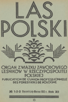 Las Polski : organ Związku Zawodowego Leśników w Rzplitej Polskiej. R. 12, 1932, nr 1