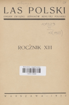 Las Polski : organ Związku Zawodowego Leśników w Rzplitej Polskiej. R. 13, 1933, Treść