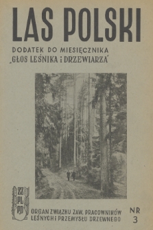 Las Polski : czasopismo poświęcone zagadnieniom leśnictwa i drzewnictwa. R. 23, 1949, nr 3