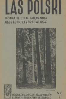 Las Polski : czasopismo poświęcone zagadnieniom leśnictwa i drzewnictwa. R. 23, 1949, nr 7