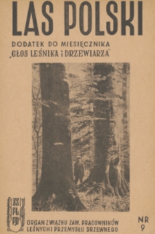 Las Polski : czasopismo poświęcone zagadnieniom leśnictwa i drzewnictwa. R. 23, 1949, nr 9