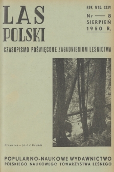 Las Polski : czasopismo poświęcone zagadnieniom leśnictwa. R. 24, 1950, nr 8