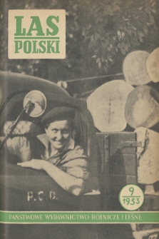 Las Polski : miesięcznik Centralnego Zarządu Lasów Państwowych oraz Stow. Inżynierów i Techników Leśnictwa i Drzewnictwa. R. 27, 1953, nr 9