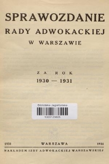 Sprawozdanie Rady Adwokackiej w Warszawie : za rok 1930-1931