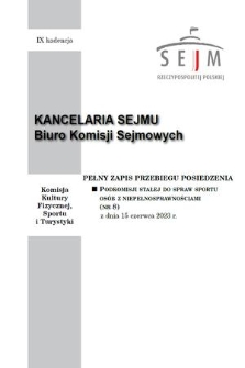 Pełny Zapis Przebiegu Posiedzenia Podkomisji Stałej do Spraw Sportu Osób z Niepełnosprawnościami. Kad. 9, 2023, nr 8