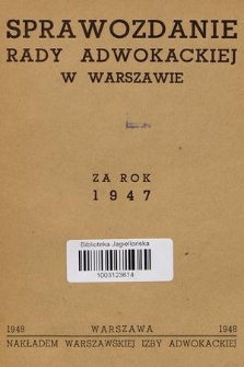 Sprawozdanie Rady Adwokackiej w Warszawie : za rok 1947