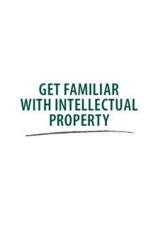 Get familiar with intellectual property