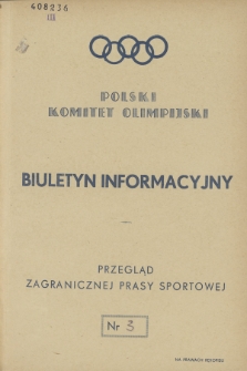 Biuletyn Informacyjny : przegląd zagranicznej prasy sportowej. 1955, nr 3