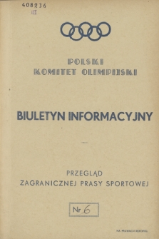 Biuletyn Informacyjny : przegląd zagranicznej prasy sportowej. 1955, nr 6