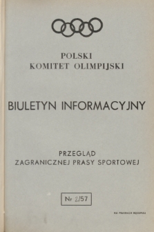 Biuletyn Informacyjny : przegląd zagranicznej prasy sportowej. 1957, nr 2