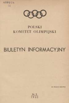 Biuletyn Informacyjny. 1962, nr 5