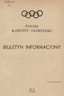 Biuletyn Informacyjny. 1963, nr 6