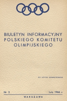 Biuletyn Informacyjny Polskiego Komitetu Olimpijskiego. 1966, nr 2