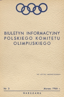 Biuletyn Informacyjny Polskiego Komitetu Olimpijskiego. 1966, nr 3