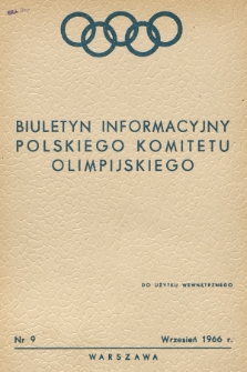Biuletyn Informacyjny Polskiego Komitetu Olimpijskiego. 1966, nr 9