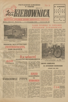 Za Kierownicą : pierwsze polskie pismo kierowcy samochodowego i motocyklisty. R. 2, 1949, nr 9