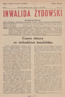 Inwalida żydowski : organ Zjednoczenia Związków Żyd. Inwalidów, Wdów i Sierot Wojennych Rzplitej P. R. 10, 1934, nr 1