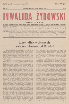 Inwalida żydowski : organ Zjednoczenia Związków Żyd. Inwalidów, Wdów i Sierot Wojennych Rzplitej P. R. 10, 1934, nr 3