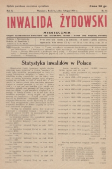 Inwalida żydowski : organ Zjednoczenia Związków Żyd. Inwalidów, Wdów i Sierot Wojennych Rzplitej P. R. 10, 1934, nr 11