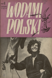 Wodami Polski : [biuletyn turystyki wodnej]. 1957, Nr 1 (6)