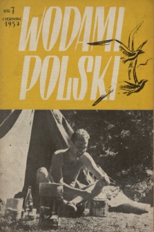 Wodami Polski : [biuletyn turystyki wodnej : organ Polskiego Towarzystwa Turystyczno-Krajoznawczego]. 1957, Nr 2 (7)